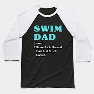 Father's day swimming dad jokes Funny Sports swim dad Baseball T-Shirt